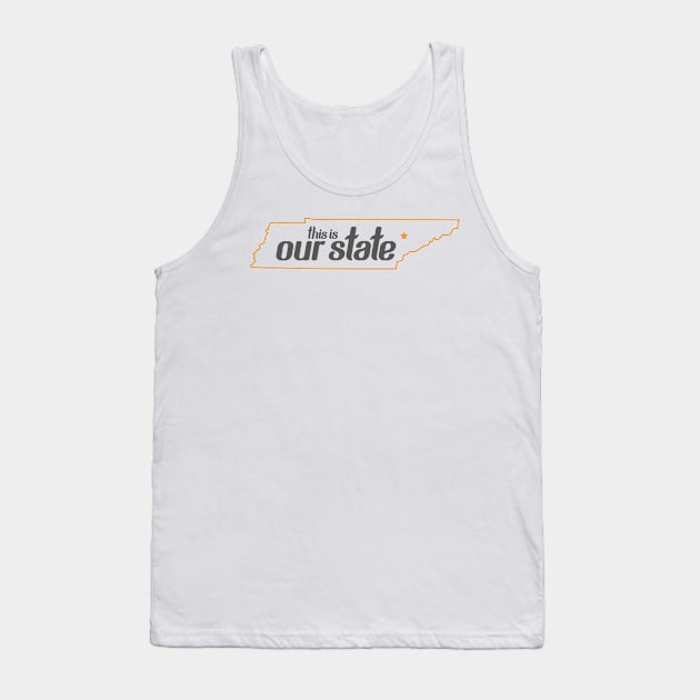 Our State Tank Top by tennesseelogo